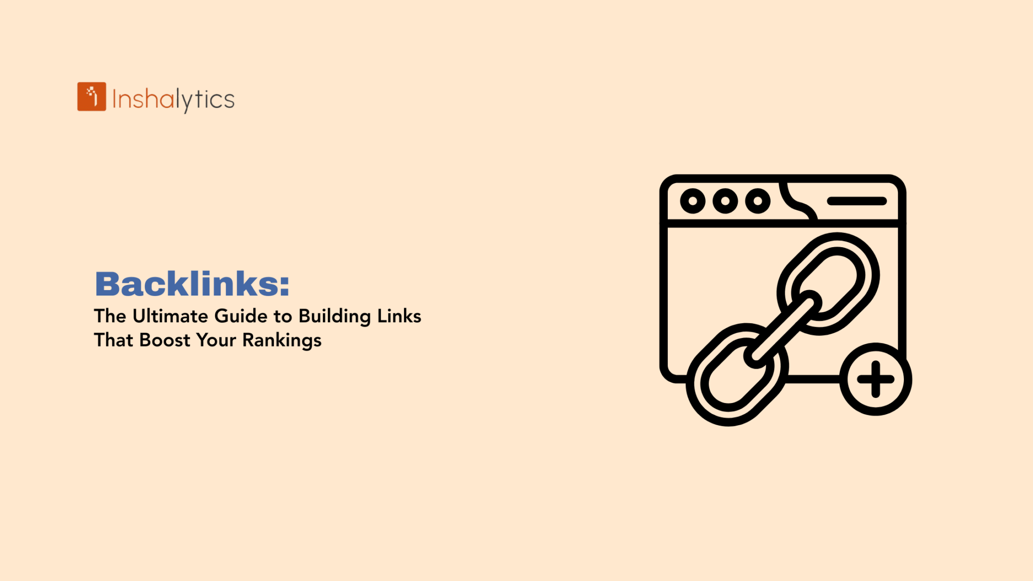 Backlinks: The Ultimate Guide to Building Links That Boost Your ...