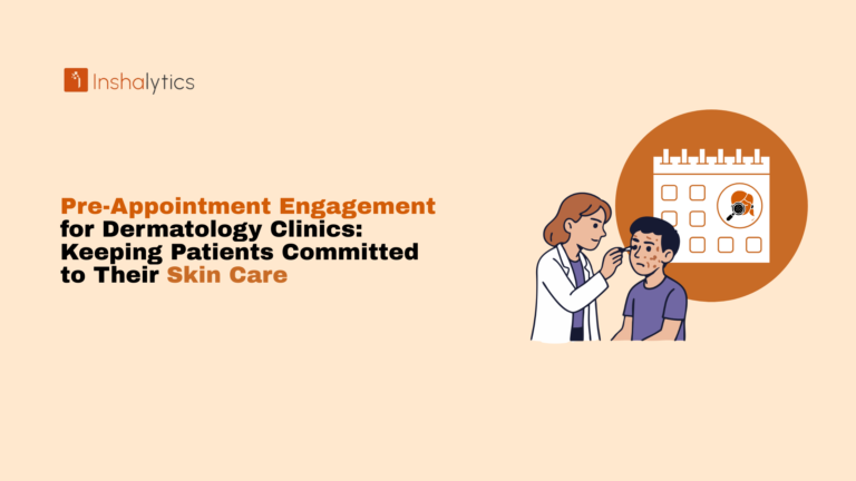 Pre-Appointment-Engagement-for-Dermatology-Clinics-Keeping-Patients-Committed-to-Their-Skin-Care
