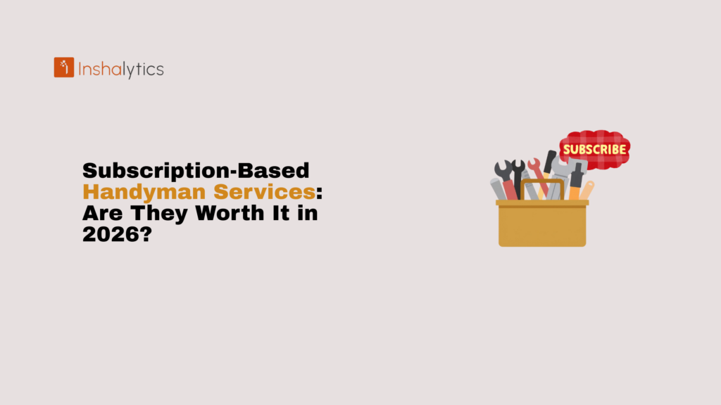 Subscription-Based Handyman Services Are They Worth It in 2026