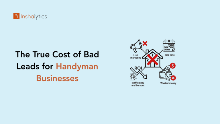 The True Cost of Bad Leads for Handyman Businesses