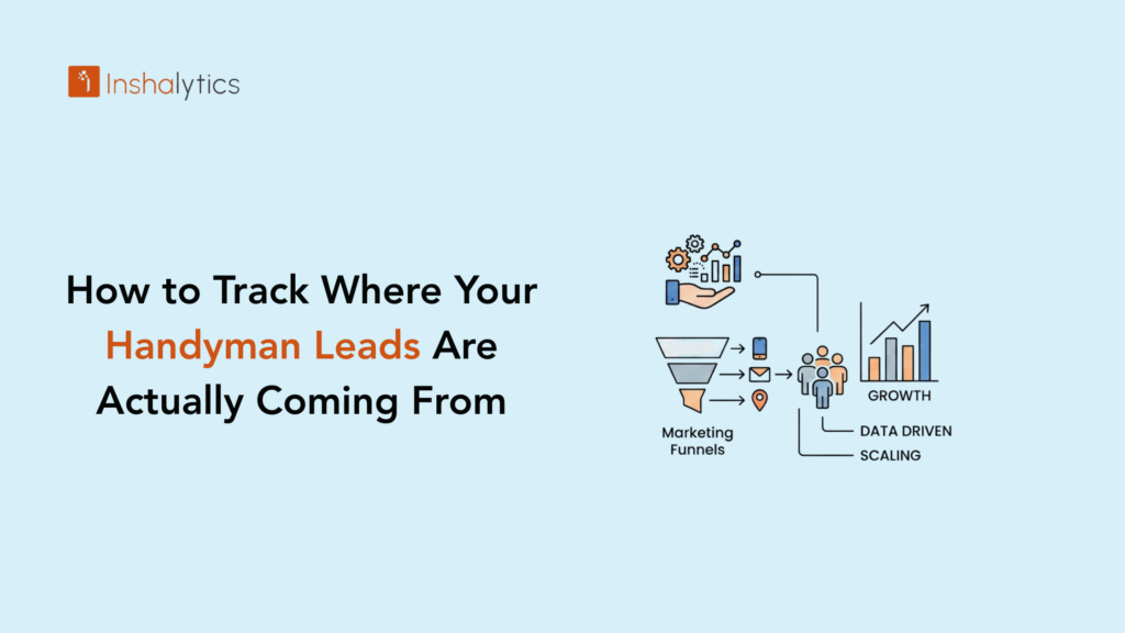 How to Track Where Your Handyman Leads Come From