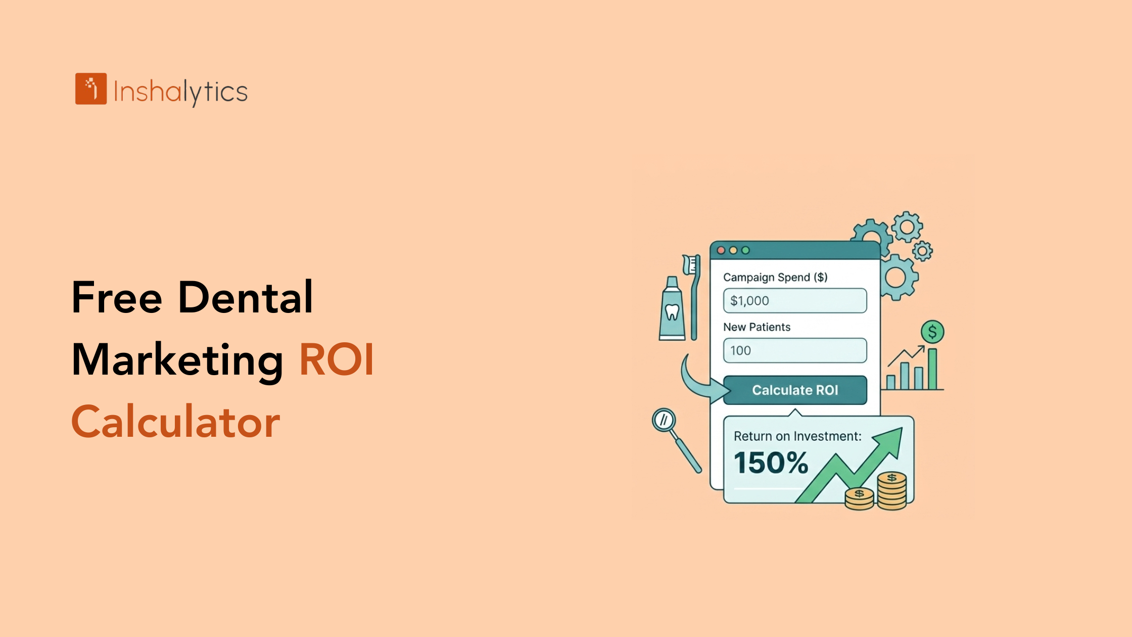 Free Dental Marketing ROI Calculator (2026)