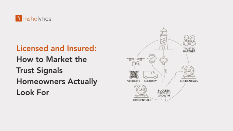Licensed and Insured_ How to Market the Trust Signals Homeowners Actually Look For