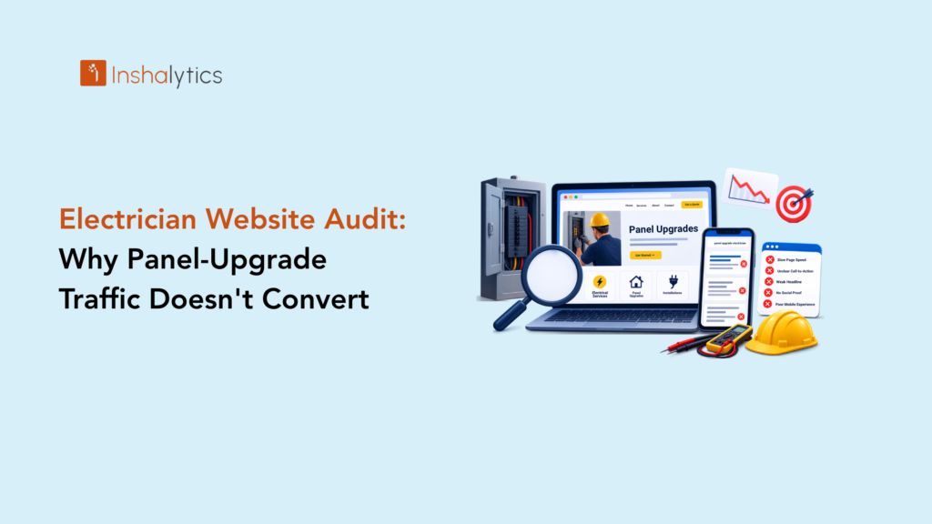 Electrician Website Audit: Why Panel-Upgrade Traffic Doesn't Convert
