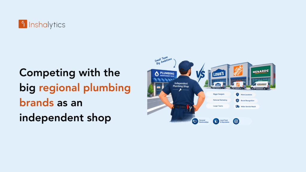 How Independent Plumbing Companies Compete With Roto-Rooter, Mr. Rooter, and the Regional Chains