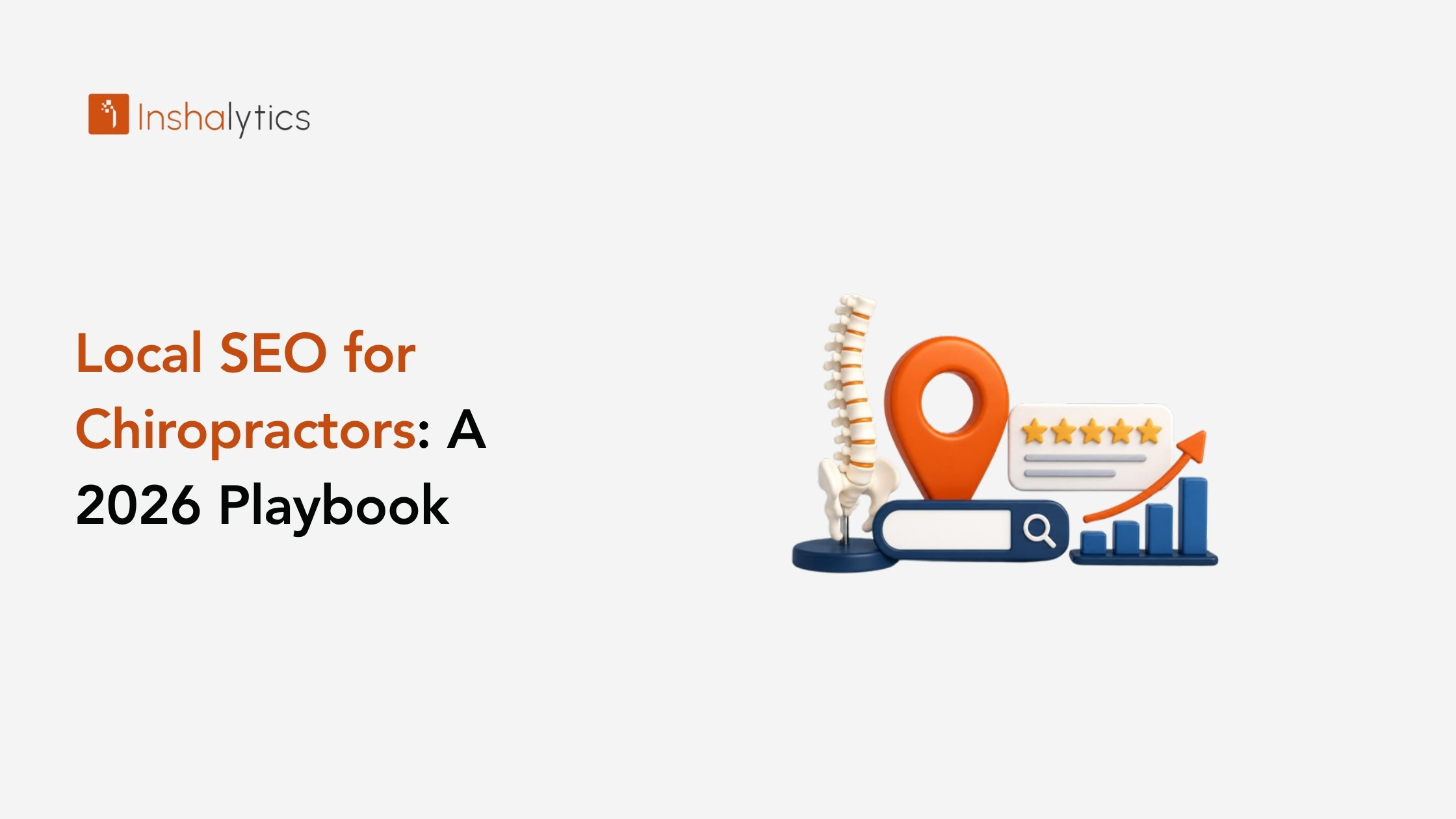 Local SEO for Chiropractors: A 2026 Playbook